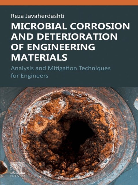 Reza Javaherdashti - Microbial Corrosion and Deterioration of Engineering Materials, E-bok