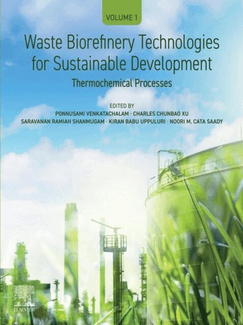 Noori M. Cata Saady, Kiran Babu Uppuluri, Saravanan Ramiah Shanmugam, Charles Chunbao Xu, Ponnusami Venkatachalam - Waste Biorefinery Technologies for Sustainable Development, E-bok