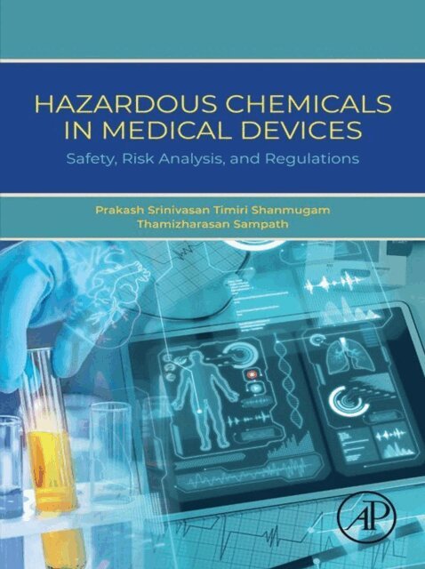 Thamizharasan Sampath, Prakash Srinivasan Timiri Shanmugam - Hazardous Chemicals in Medical Devices, E-bok. Tillgänglighet: Lägg i varukorg