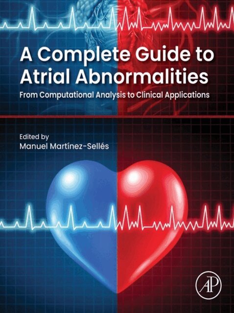 Manuel Martinez-Selles - Complete Guide to Atrial Abnormalities, E-bok