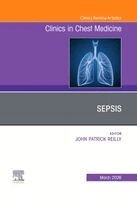 John P. Reilly - Sepsis, An Issue of Clinics in Chest Medicine, Inbunden