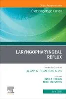 Laryngopharyngeal Reflux, An Issue of Otolaryngologic Clinics of North America