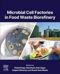 Microbial Cell Factories in Food Waste Biorefinery