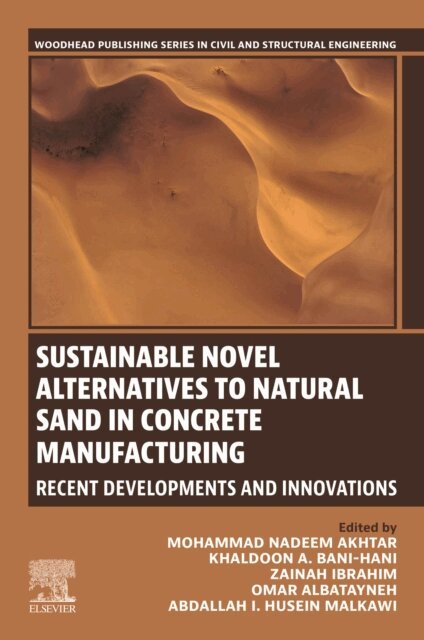 Abdallah I. Husein Malkawi, Omar Albatayneh, Zainah Ibrahim, Khaldoon A. Bani-Hani, Mohammad Nadeem Akhtar - Sustainable Novel Alternatives to Natural Sand in Concrete Manufacturing, E-bok. Tillgänglighet: Lägg i varukorg