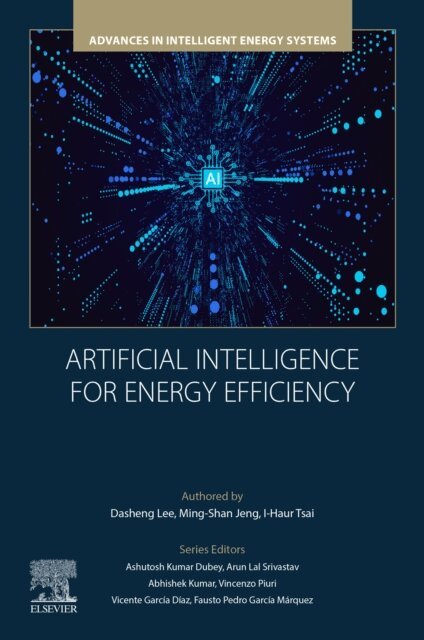 I-Haur Tsai, Ming-Shan Jeng, Dasheng Lee - Artificial Intelligence for Energy Efficiency, E-bok