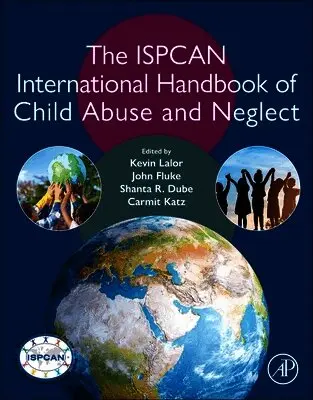 The ISPCAN International Handbook of Child Abuse and Neglect