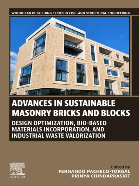 Prinya Chindaprasirt, Fernando Pacheco-Torgal - Advances in Sustainable Masonry Bricks and Blocks, E-bok