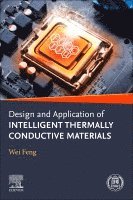 Wei Feng - Design and Application of Intelligent Thermally Conductive Materials, Häftad