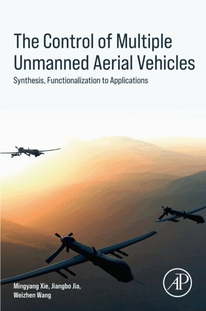 Weizhen Wang, Jiangbo Jia, Mingyang Xie - Control of Multiple Unmanned Aerial Vehicles, E-bok. Tillgänglighet: Lägg i varukorg
