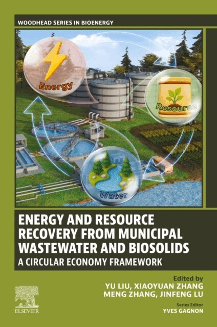 Jinfeng LU, Meng Zhang, Xiaoyuan Zhang, Yu Liu - Energy and Resource Recovery from Municipal Wastewater and Biosolids, E-bok
