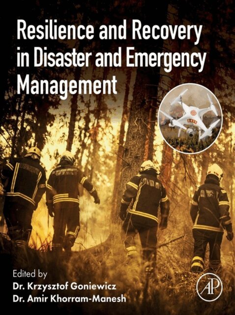 Amir Khorram-Manesh, Krzysztof Goniewicz - Resilience and Recovery in Disaster and Emergency Management, E-bok