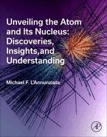 Michael F. L'Annunziata - Unveiling the Atom and Its Nucleus, Häftad. Tillgänglighet: Kommande