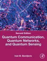 Ivan B. Djordjevic - Quantum Communication, Quantum Networks, and Quantum Sensing, Häftad. Tillgänglighet: Lägg i varukorg