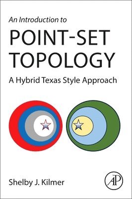 Shelby J. Kilmer - An Introduction to Point-Set Topology, Häftad. Tillgänglighet: Lägg i varukorg