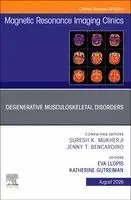 Degenerative Musculoskeletal Disorders, An Issue of Magnetic Resonance Imaging Clinics of North America