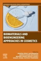 Rom�n P�rez Anto�anzas, Miguel Angel Mateos-Timoneda, Jenifer Olmos Buitrago, Bego�a Mar�a Bosch Canals - Biomaterials and Bioengineering Approaches in Cosmetics, Häftad