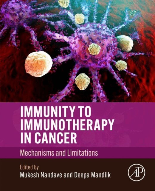 Deepa Mandlik, Mukesh Nandave - Immunity to Immunotherapy in Cancer, E-bok