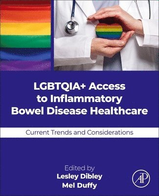 Lesley Dibley, Mel Duffy - LGBTQ+ Access to Inflammatory Bowel Disease Healthcare, Häftad