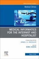 Medical Informatics for the Internist and Hospitalist, An Issue of Medical Clinics of North America