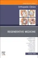 Regenerative Medicine, An Issue of Orthopedic Clinics