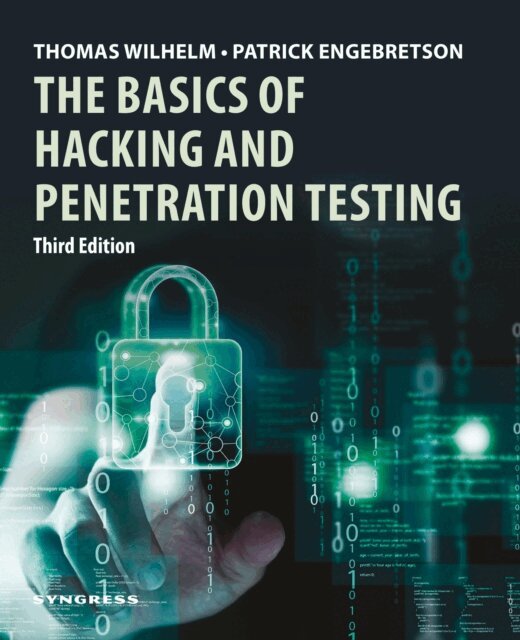 Patrick Engebretson, Thomas Wilhelm - Basics of Hacking and Penetration Testing, E-bok