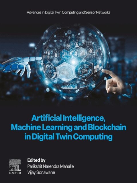 Vijay Sonawane, Parikshit Narendra Mahalle - Artificial Intelligence, Machine Learning and Blockchain in Digital Twin Computing, E-bok. Tillgänglighet: Lägg i varukorg