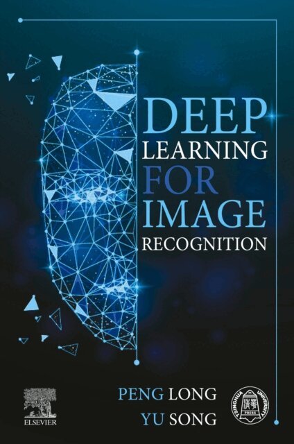 Yu Song, Peng Long - Deep Learning for Image Recognition, E-bok