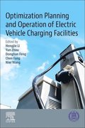 Optimization Planning and Operation of Electric Vehicle Charging Facilities
