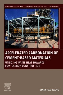 Dianchao Wang - Accelerated Carbonation of Cement-Based Materials, Häftad. Tillgänglighet: Kommande