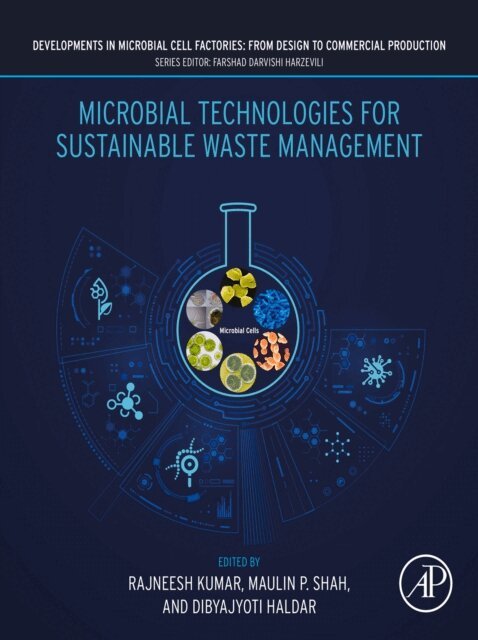 Dibyajyoti Haldar, Maulin P. Shah, Rajneesh Kumar - Microbial Technologies for Sustainable Waste Management, E-bok