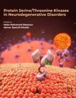 Heba Mohamed Mansour, Aiman Saad El-Khatib - Protein Serine/Threonine Kinases in Neurodegenerative Disorders, Häftad. Tillgänglighet: Lägg i varukorg
