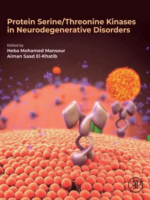 Aiman Saad El-Khatib, Heba Mohamed Mansour - Protein Serine/Threonine Kinases in Neurodegenerative Disorders, E-bok. Tillgänglighet: Lägg i varukorg