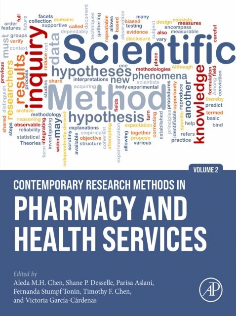 Victoria Garcia Cardenas, Timothy F. Chen, Fernanda Stumpf Tonin, Parisa Aslani, Shane P. Desselle, Aleda M. H. Chen - Contemporary Research Methods in Pharmacy and Health Services - Volume 2, E-bok