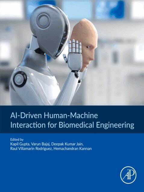 Hemachandran Kannan, Raul Villamarin Rodriguez, Deepak Kumar Jain, Varun Bajaj, Kapil Gupta - AI-Driven Human-Machine Interaction for Biomedical Engineering, E-bok