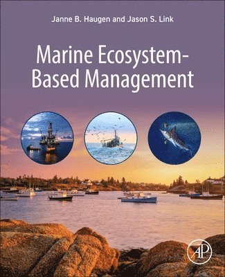 Janne B. Haugen, Jason S. Link - Marine Ecosystem-Based Management, Häftad. Tillgänglighet: Lägg i varukorg