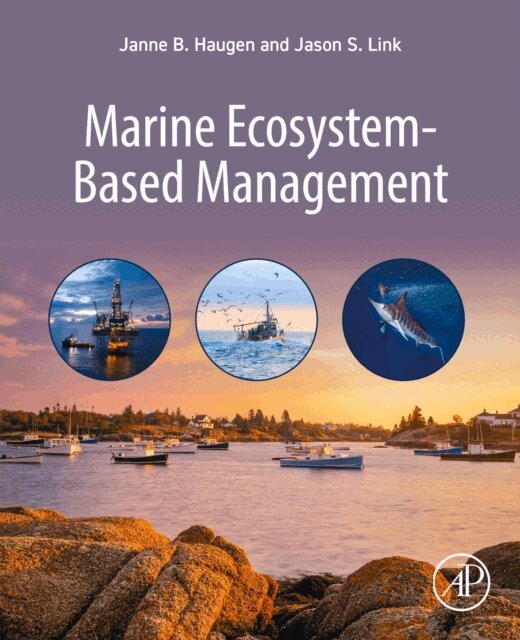Jason S. Link, Janne B. Haugen - Marine Ecosystem-Based Management, E-bok. Tillgänglighet: Lägg i varukorg