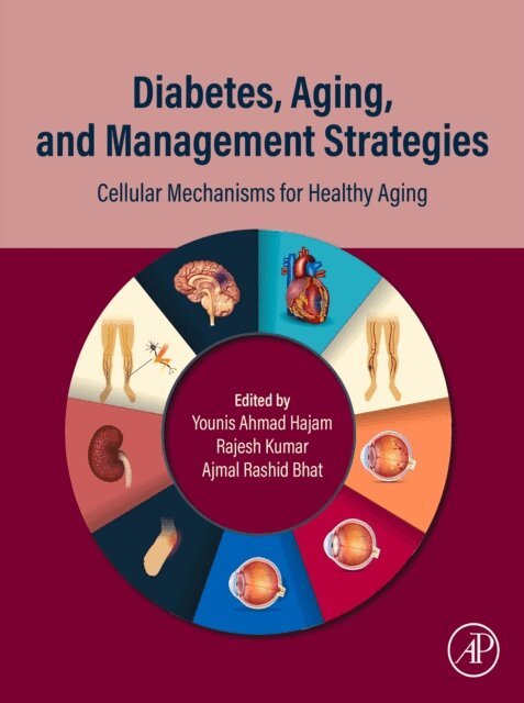 Ajmal Rashid Bhat, Rajesh Kumar, Younis Ahmad Hajam - Diabetes, Aging, and Management Strategies, E-bok