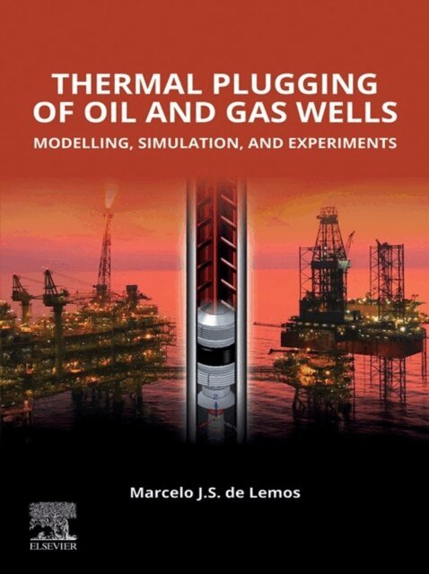 Marcelo J.S. de Lemos - Thermal Plugging of Oil and Gas Wells, E-bok. Tillgänglighet: Lägg i varukorg