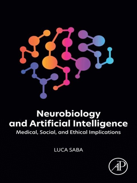 Luca Saba - Neurobiology and Artificial Intelligence, E-bok