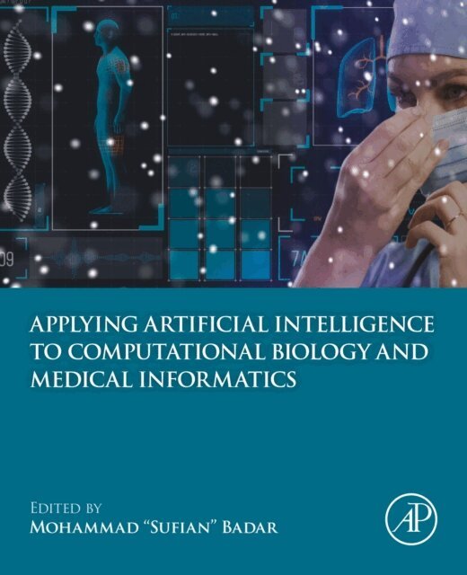 Mohammad Sufian Badar - Applying Artificial Intelligence to Computational Biology and Medical Informatics, E-bok. Tillgänglighet: Lägg i varukorg