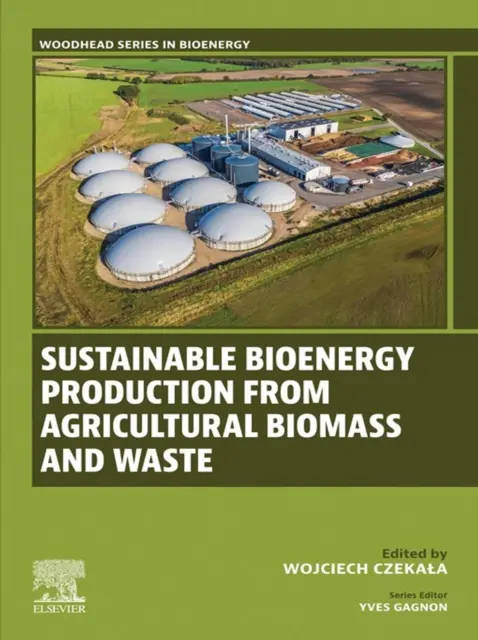 Wojciech Czekala - Sustainable Bioenergy Production from Agricultural Biomass and Waste, E-bok. Tillgänglighet: Lägg i varukorg