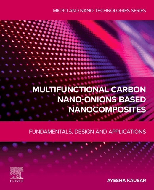 Ayesha Kausar - Multifunctional Carbon Nano-Onions Based Nanocomposites, E-bok
