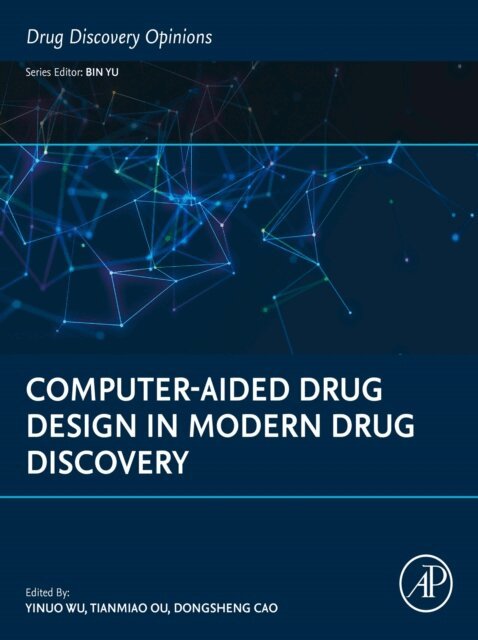 Dongsheng Cao, Tianmiao Ou, Yinuo Wu - Computer-Aided Drug Design in Modern Drug Discovery, E-bok
