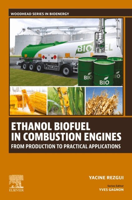 Yacine Rezgui - Ethanol Biofuel in Combustion Engines, E-bok