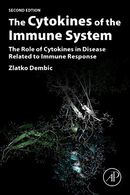 Zlatko Dembic - The Cytokines of the Immune System, Häftad