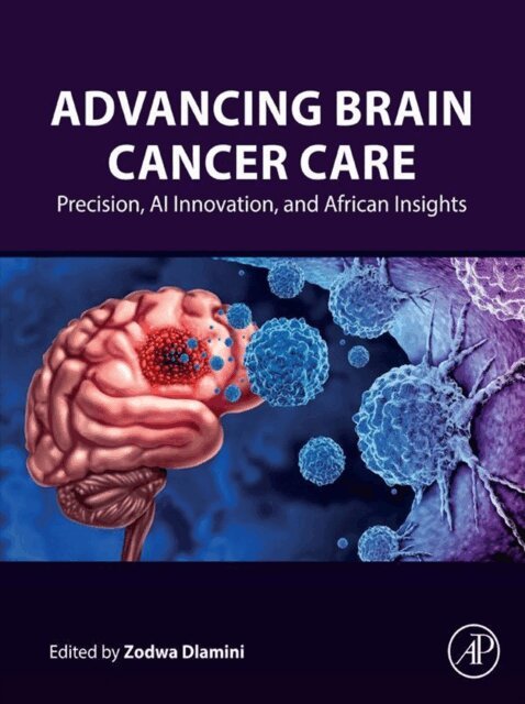 Zodwa Dlamini - Advancing Brain Cancer Care, E-bok