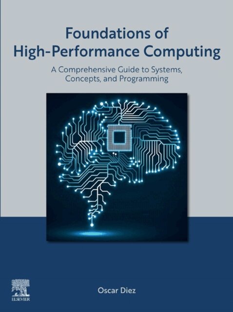 Oscar Diez - Foundations of High-Performance Computing, E-bok. Tillgänglighet: Lägg i varukorg