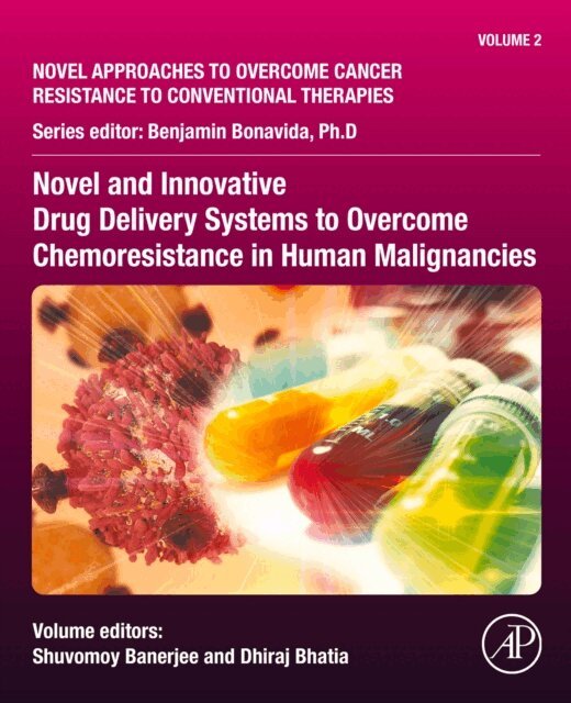 Dhiraj Bhatia, Shuvomoy Banerjee - Novel and Innovative Drug Delivery Systems to Overcome Chemoresistance in Human Malignancies, E-bok