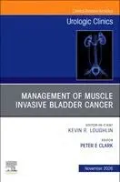 Invasive Bladder Cancer, An Issue of Urologic Clinics of North America