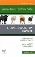 Stocker Production Medicine, An Issue of Veterinary Clinics of North America: Food Animal Practice